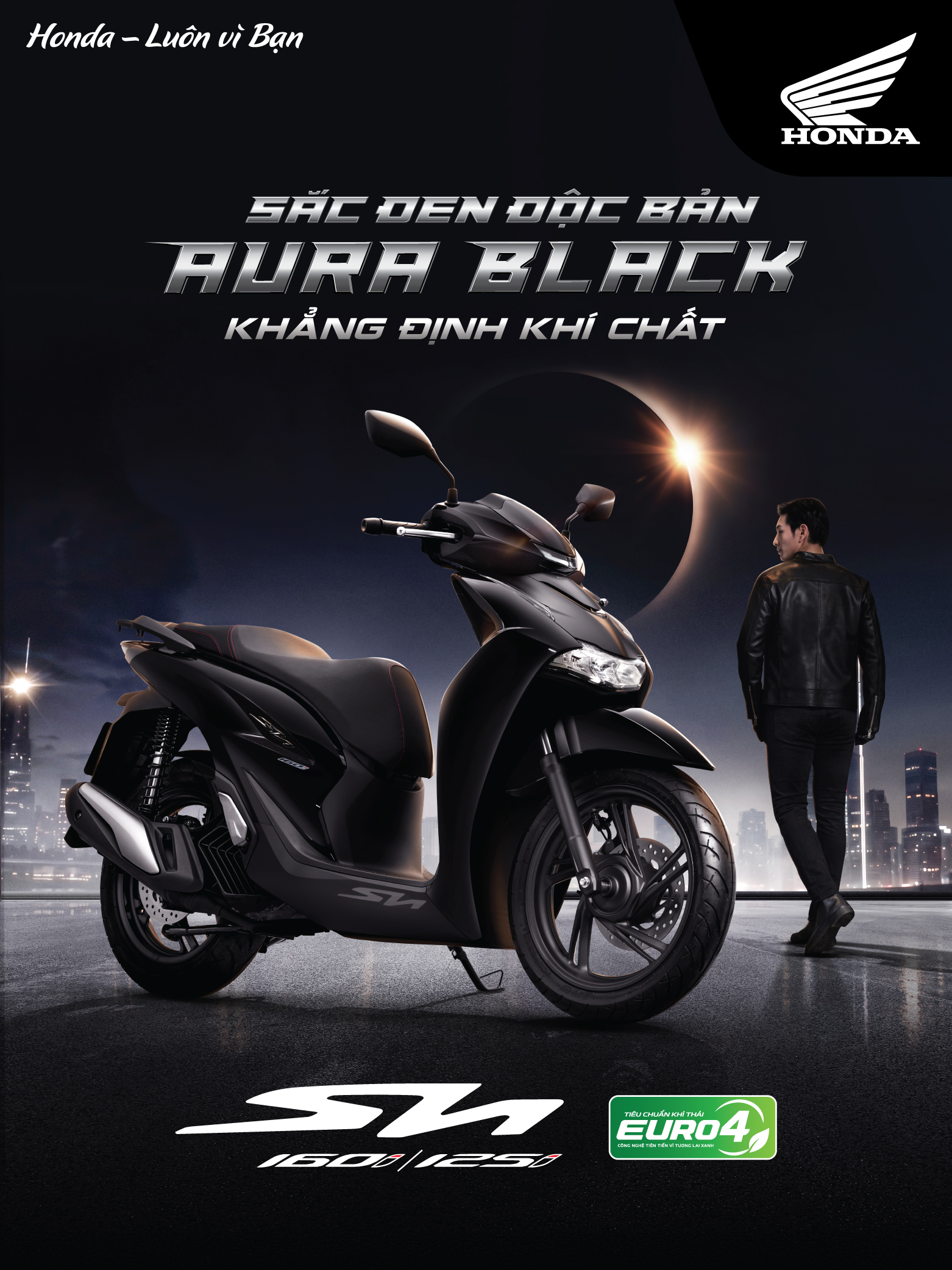 Honda Việt Nam giới thiệu SH160i/125i 2027 - “Khẳng định khí chất”  với động cơ đạt tiêu chuẩn khí thải EURO 4  và sắc đen độc bản “Aura Black Edition” mới trên phiên bản Thể Thao,  cùng dầu nhờn Pro Honda GLIDE mới dành cho xe tay ga cao cấp